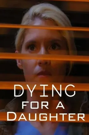 Dying for a Daughter 2020 Full HD Türkçe Dublaj Film İzle