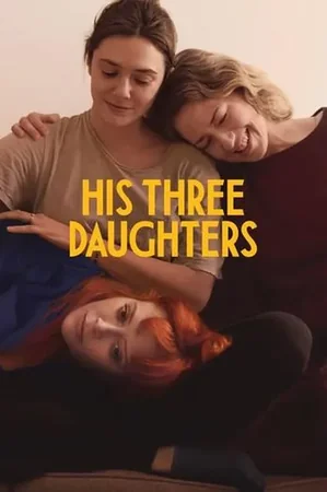 His Three Daughters 2024 Full HD Türkçe Dublaj Film İzle