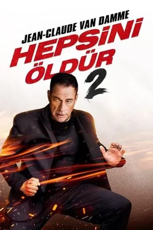 Hepsini Öldür 2 2024 Full HD Türkçe Dublaj Film İzle