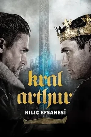 Kral Arthur: Kılıç Efsanesi 2017 Full HD Türkçe Dublaj Film İzle