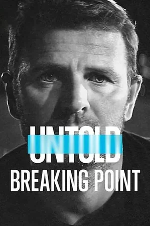 Untold: Breaking Point 2021 Full HD Türkçe Dublaj Film İzle