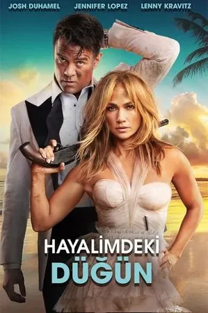 Hayalimdeki Düğün 2022 Full HD Türkçe Dublaj Film İzle