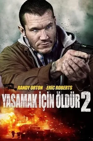 Yaşamak İçin Öldür 2 2015 Full HD Türkçe Dublaj Film İzle