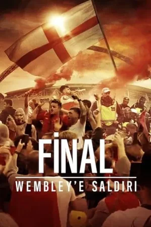 Final: Wembley'e Saldırı 2024 Full HD Türkçe Dublaj Film İzle