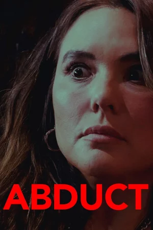 Abduct 2025 Full HD Türkçe Dublaj Film İzle