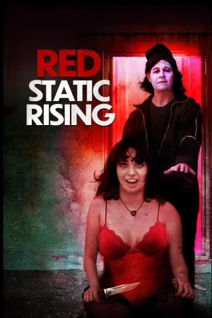 Red Static Rising 2025 Full HD Türkçe Dublaj Film İzle