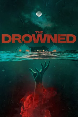 The Drowned 2023 Full HD Türkçe Dublaj Film İzle