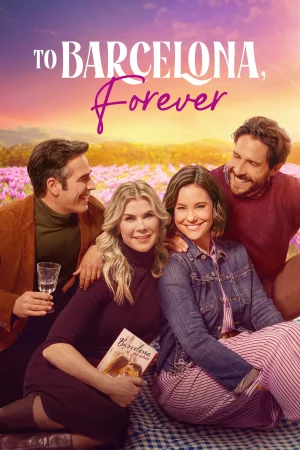 To Barcelona, Forever 2025 Full HD Türkçe Dublaj Film İzle