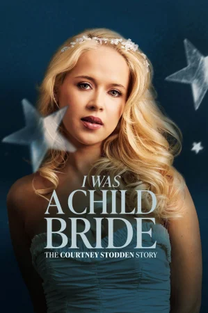 I Was a Child Bride: The Courtney Stodden Story 2025 Full HD Türkçe Dublaj Film İzle