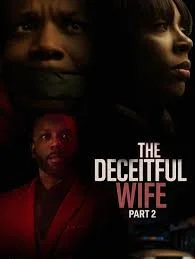 The Deceitful Wife 2 2025 Full HD Türkçe Dublaj Film İzle