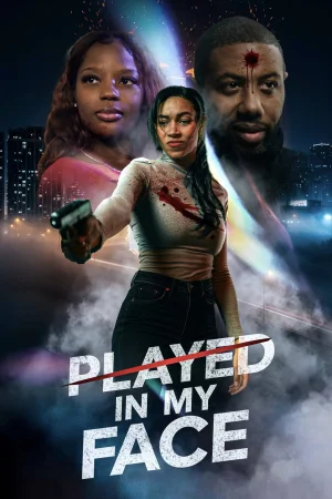 Played In My Face 2025 Full HD Türkçe Dublaj Film İzle