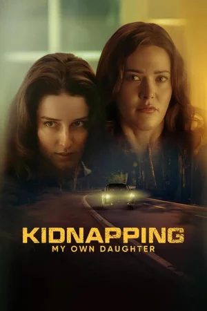 Kidnapping My Own Daughter 2026 Full HD Türkçe Dublaj Film İzle