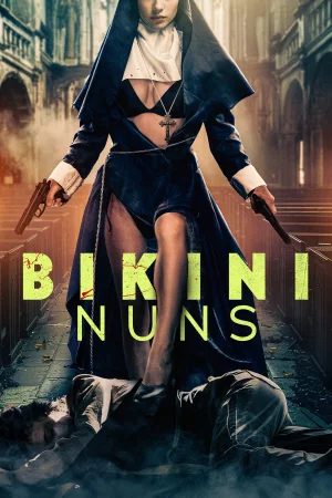 Bikini Nuns 2025 Full HD Türkçe Dublaj Film İzle