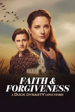 Faith & Forgiveness: A Duck Dynasty Love Story 2026 Full HD Türkçe Dublaj Film İzle